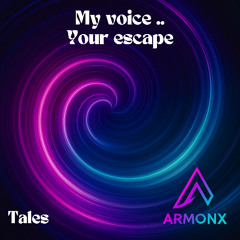My voice ... your escape