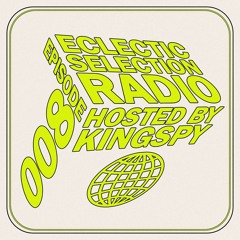 Episode 008 Hosted by Kingspy