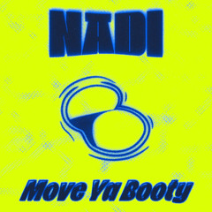 Move Ya Booty - Nadi Edit
