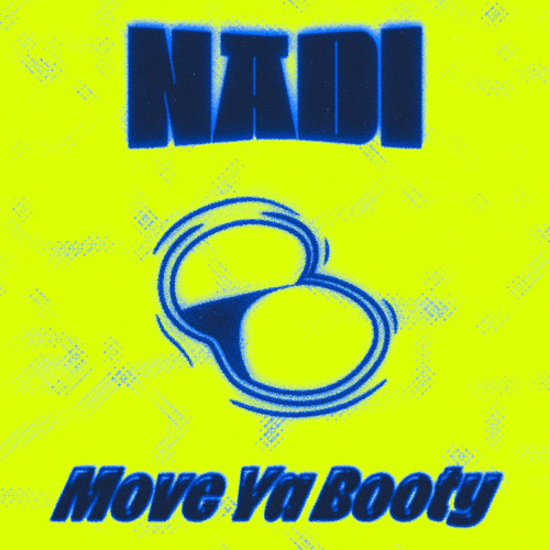 Move Ya Booty - Nadi Edit