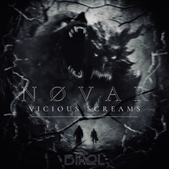 NØVAR - VICIOUS SCREAMS [FREE DOWNLOAD]