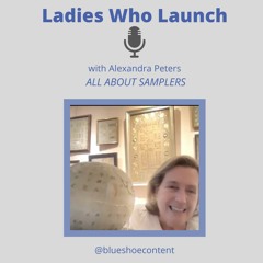 Ladies Who Launch: Christine Merser Interviews Alexandra Peters - All About Samplers