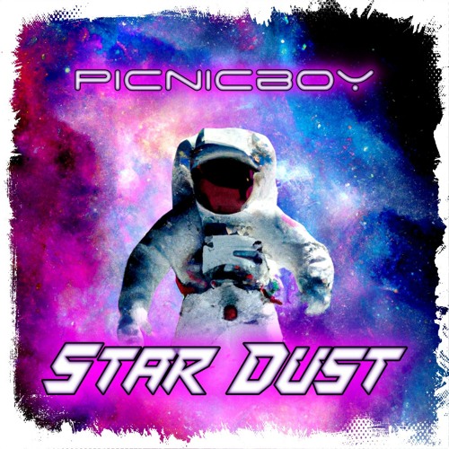 Stream Star Dust by Picnicboy Listen online for free on SoundCloud