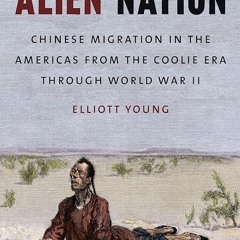 kindle👌 Alien Nation: Chinese Migration in the Americas from the Coolie Era through