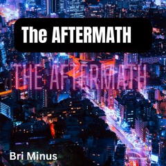 Bri Minus - The Aftermath