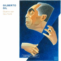 Gilberto Gil - Quero ser teu funk (cotait edit)