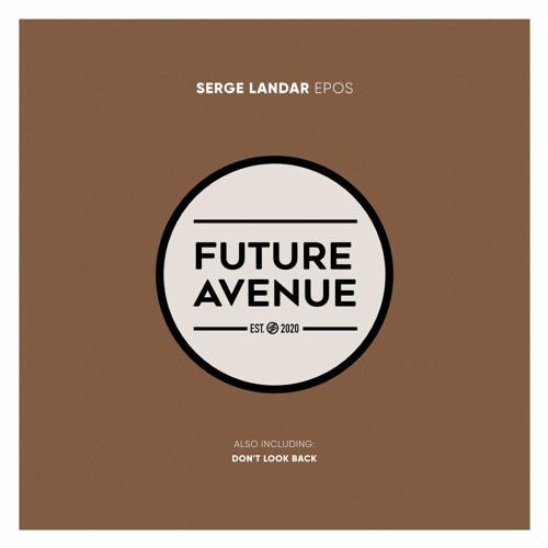 Serge Landar - Don't Look Back [Future Avenue]