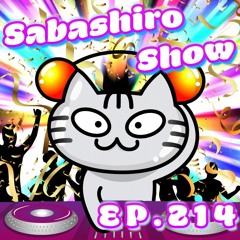 Sabashiro Show EP.214 Tech House Dance EDM HouseMusic Mix - Takker Sabashiro