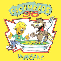 Cachureos - La mosca (Lucas edit)