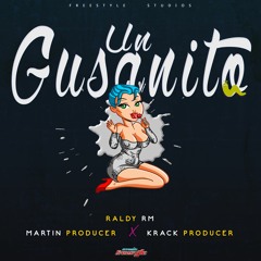 Un Gusanito Feat. Martin Producer x Krack Producer