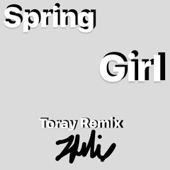 Spring Girl Toray Edit