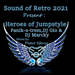 Sound of Retro Present: Heroes of Jumpstyle: Panik-x-trem, DJ Gio & DJ Marcky