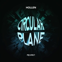 Hollen - Circular Plane  (Original Mix)
