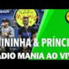 🔴 Rádio Mania - Chininha e Príncipe - Você me Usa