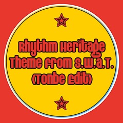 Rhythm Heritage - Theme From S.W.A.T. (Tonbe Edit) Cut - Free Download