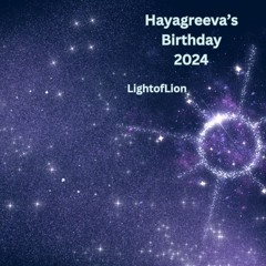 Hayagreeva’s Birthday 2024