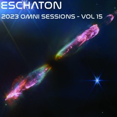 Eschaton: The 2023 Omni Sessions - Volume 15