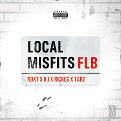 NDXT x K.I x RICKES x TABZ - LOCAL MISFITS🏚💕