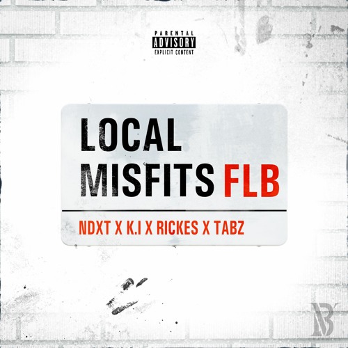 NDXT x K.I x RICKES x TABZ - LOCAL MISFITS🏚💕