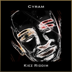 CYRAM - Kiez Riddim