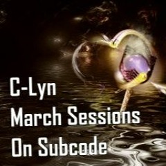 Subcode March Sessions with C-Lyn - Episode 22