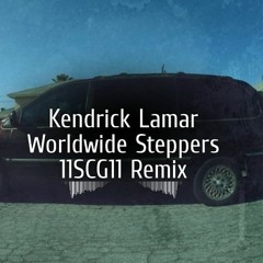 Kendrick Lamar - Worldwide Steppers (11SCG11 Remix)
