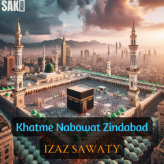 Khatme Nabowat Zindabad