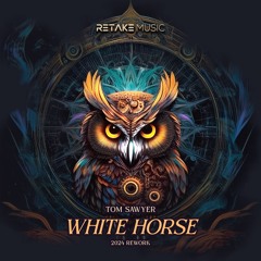 Tom Sawyer - White Horse (2024 Rework)