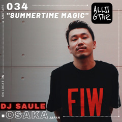 DJ SauLe | ON LOCATION 034: "Summertime Magic"