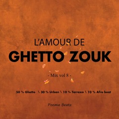 L´Amour De Ghetto Zouk VOL 8