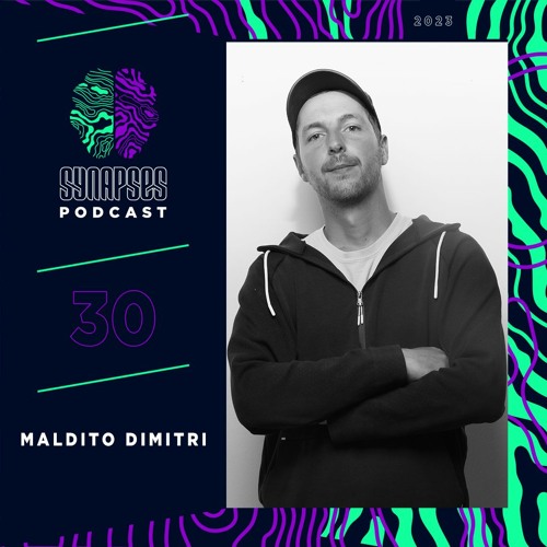 Maldito Dimitri - Synapses Podcast 30/2023