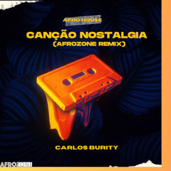 CANÇÃO NOSTALGIA (AFROZONE REMIX) CARLOS BURITY.mp3