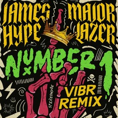 James Hype, Major Lazer - Number 1 (VIBR remix) #Hiibizaremixed