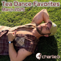 Tea Dance Favorites - March 2025