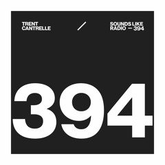TRENT CANTRELLE - SOUNDS LIKE RADIO SLR394