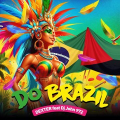 DEXTER Ft DJ JOHN 972 - DO BRAZIL (DEMBOW MARTINIQUE) #DEMBOW