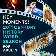 ❤ PDF Read Online ❤ Key Moments! 20th Century History Word Search for