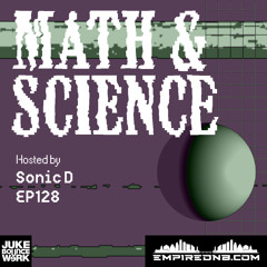 Math & Science Ep. 128