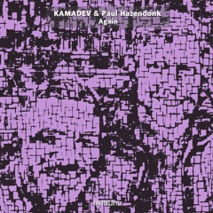 KAMADEV & Paul Hazendonk - Again (Four Candles Remix)