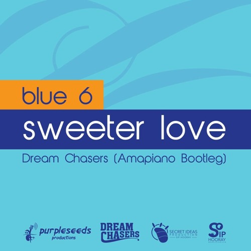 Stream Blue Six-Sweeter Love(Dream Chaser feat.Themby Khumalo