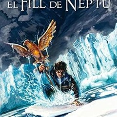 *=[Read] Online ELS HEROIS DE L'OLIMP 2: El fill de Neptú (Kimera / Els herois de l'Olimp) (Cat