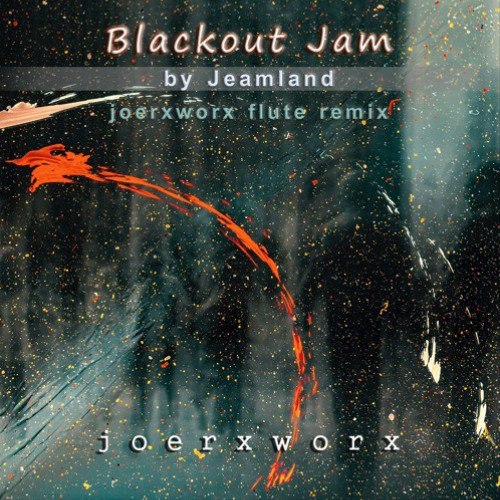 Blackout Jam (joerxworx flute remix)