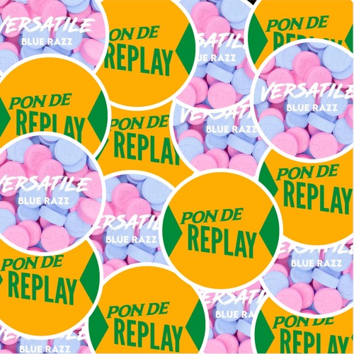 Pon De Replay (VERSATILE BLUE RAZZ INTRO)