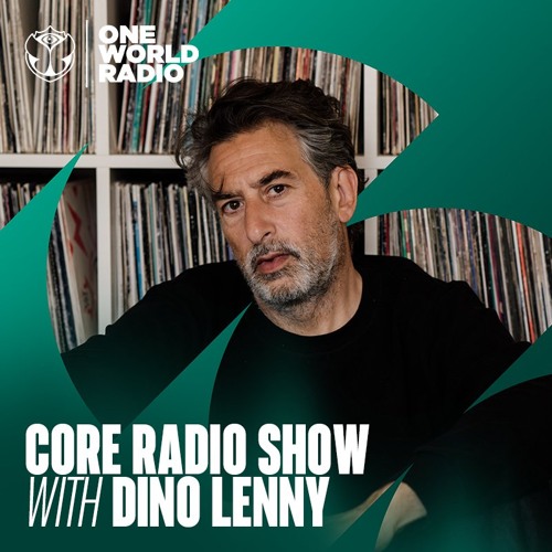 CORE Radio Show with Dino Lenny - July, 2026