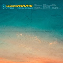 Unlimited Hours ft Jimmy Brown (Prod. Heavylamud & Luminous