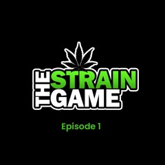 Episode 1 - The Strain Game