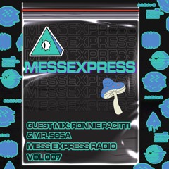 Mess Express Vol 7 Featuring Mr Sosa & Ronnie Pacitti On The Guest Mix