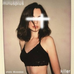 killer (prod. minusplus)
