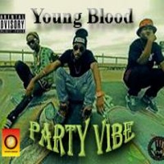 Young Blood - Party Vibe