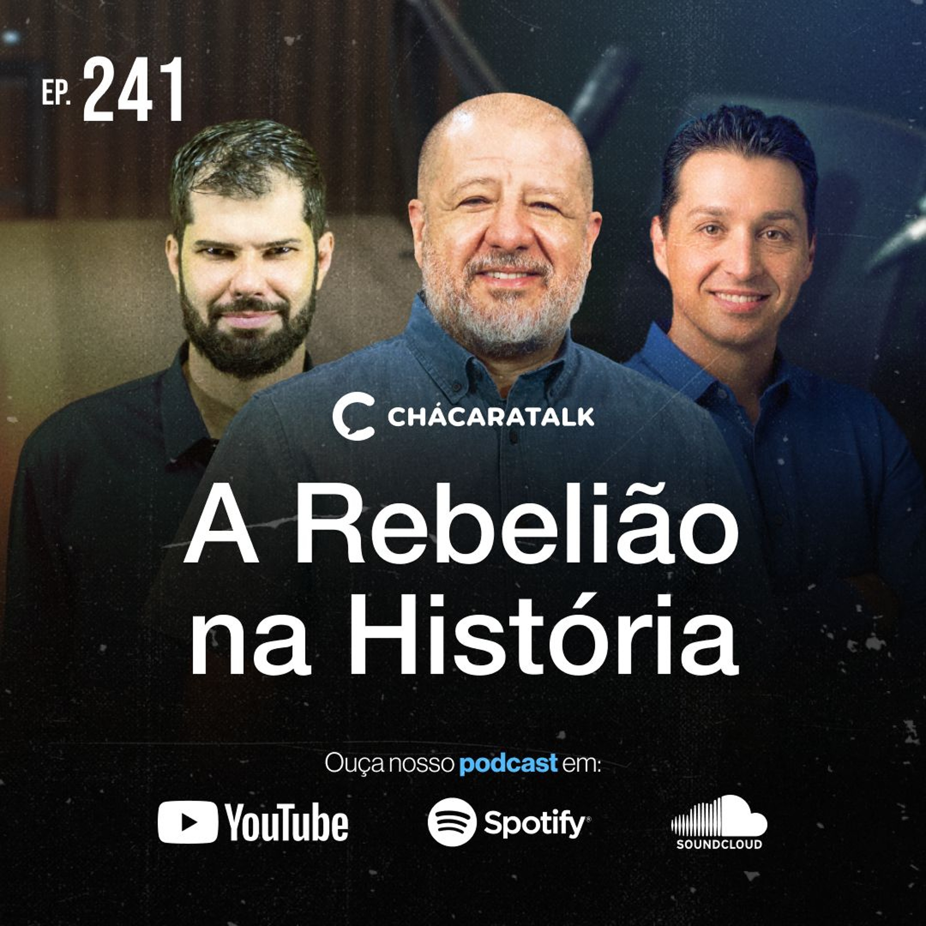 ChácaraTalk 241 │ A Rebelião na História